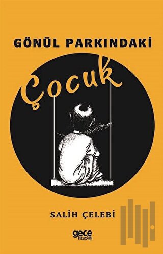 Gönül Parkındaki Çocuk | Kitap Ambarı