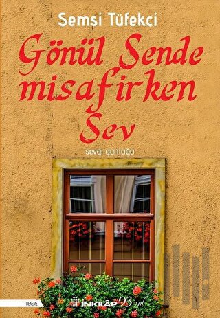 Gönül Sende Misafirken Sev | Kitap Ambarı