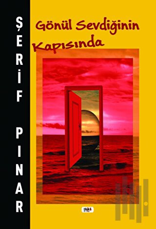 Gönül Sevdiğinin Kapısında | Kitap Ambarı