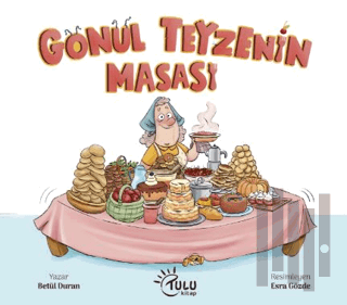 Gönül Teyzenin Masası | Kitap Ambarı