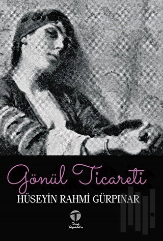 Gönül Ticareti | Kitap Ambarı