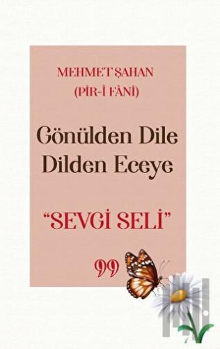 Gönülden Dile Dilden Eceye Sevgi Seli | Kitap Ambarı