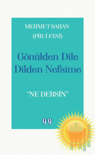 Gönülden Dile Dilden Nefsime - Ne Dersin | Kitap Ambarı