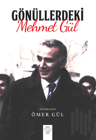 Gönüllerdeki Mehmet Gül | Kitap Ambarı