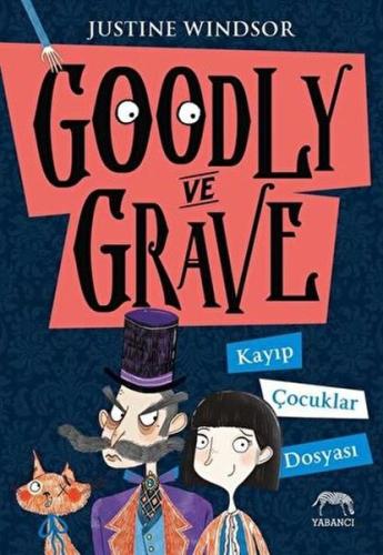 Goodly ve Grave: Kayıp Çocuklar Dosyası | Kitap Ambarı