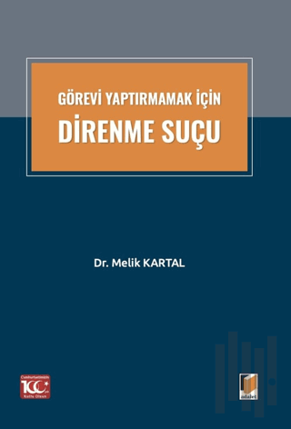 Görevi Yaptırmamak İçin Direnme Suçu | Kitap Ambarı