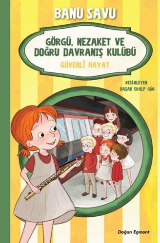 Güvenli Hayat 5 - Görgü Nezaket ve Doğru Davranış Kulübü | Kitap Ambar