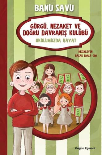 Okulumuzda Hayat 1 - Görgü Nezaket ve Doğru Davranış Kulübü | Kitap Am