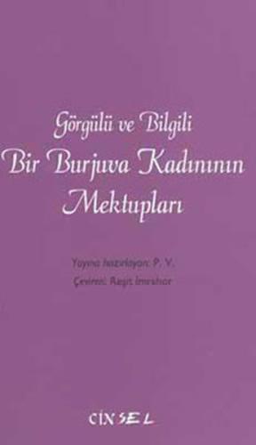 Görgülü ve Bilgili Bir Burjuva Kadınının Mektupları | Kitap Ambarı