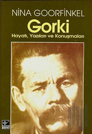 Gorki Hayatı, Yazıları ve Konuşmaları | Kitap Ambarı