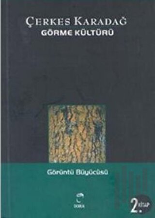 Görme Kültürü 2. Kitap - Görüntü Büyücüsü | Kitap Ambarı