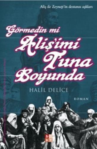 Görmedin mi Aliş’imi Tuna Boyunda | Kitap Ambarı