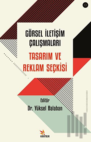 Görsel İletişim Çalışmaları: Tasarım ve Reklam Seçkisi | Kitap Ambarı