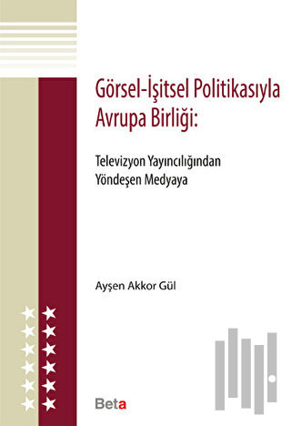 Görsel - İşitsel Politikasıyla Avrupa Birliği | Kitap Ambarı