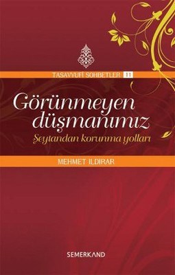 Görünmeyen Düşmanımız - Şeytandan Korunma Yolları | Kitap Ambarı