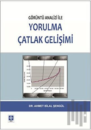 Görüntü Analizi ile Yorulma Çatlak Gelişimi | Kitap Ambarı