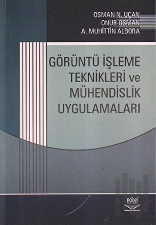 Görüntü İşleme Teknikleri ve Mühendislik Uygulamaları | Kitap Ambarı