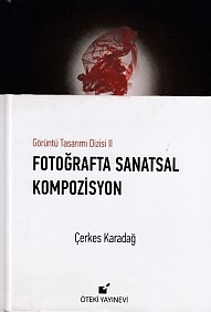 Fotoğrafta Sanatsal Kompozisyon (Ciltli) | Kitap Ambarı