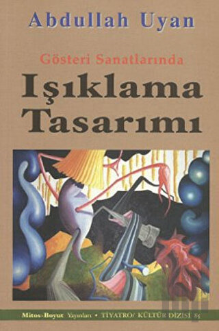 Gösteri Sanatlarında Işıklama Tasarımı | Kitap Ambarı