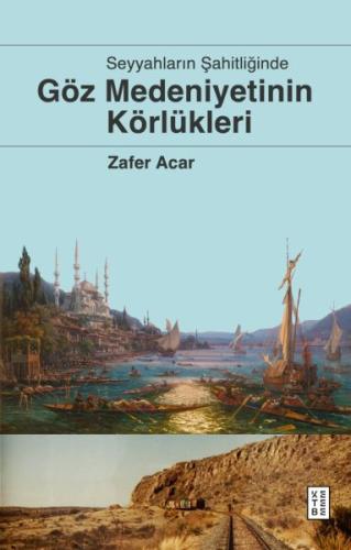 Göz Medeniyetinin Körlükleri | Kitap Ambarı