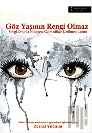 Göz Yaşının Rengi Olmaz | Kitap Ambarı