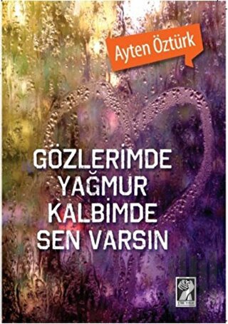 Gözlerimde Yağmur Kalbimde Sen Varsın | Kitap Ambarı