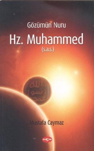 Gözümün Nuru Hz. Muhammed (s.a.s) | Kitap Ambarı