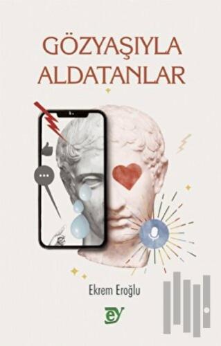 Gözyaşıyla Aldatanlar | Kitap Ambarı