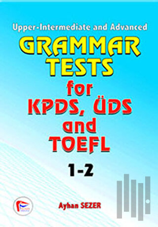 Grammar Tests for KPDS, ÜDS and TOEFL 1-2 | Kitap Ambarı