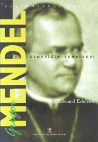 Gregor Mendel - Genetiğin Temelleri | Kitap Ambarı