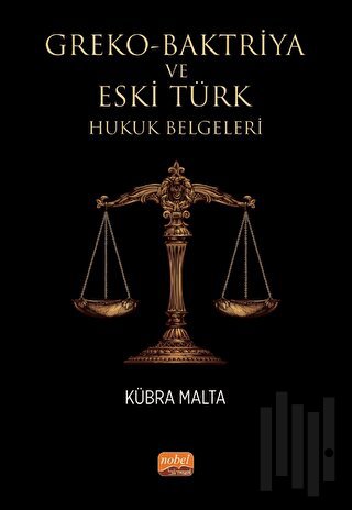 Greko - Baktriya ve Eski Türk Hukuk Belgeleri | Kitap Ambarı