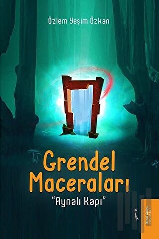 Grendel Maceraları - Aynalı Kapı | Kitap Ambarı