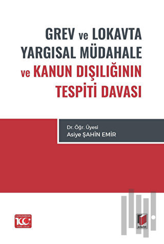 Grev ve Lokavta Yargısal Müdahale ve Kanun Dışlığının Tespiti Davası |