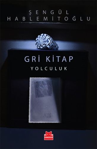 Gri Kitap: Yolculuk | Kitap Ambarı