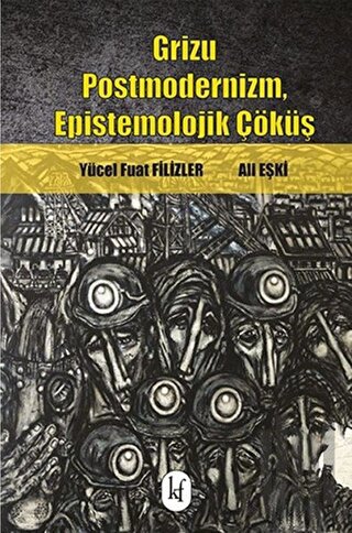 Grizu Postmodernizm, Epistemolojik Çöküş | Kitap Ambarı