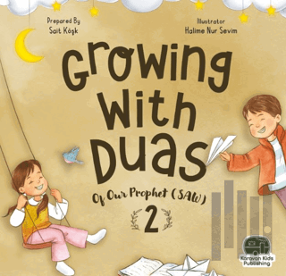 Growing With Duas Of Our Prophet (Saw) 2 | Kitap Ambarı