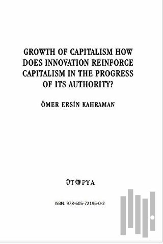 Growth Of Capitalism How Does İnnovation Reinforce Capitalism İn The P