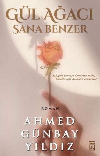 Gül Ağacı Sana Benzer | Kitap Ambarı