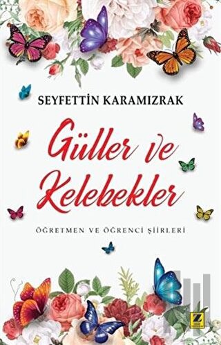 Güller ve Kelebekler | Kitap Ambarı