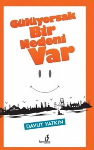 Gülüyorsak Bir Nedeni Var | Kitap Ambarı