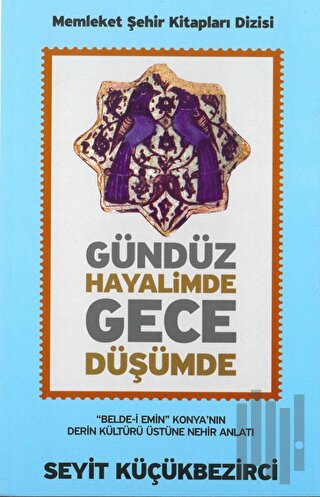 Gündüz Hayalimde Gece Düşümde | Kitap Ambarı