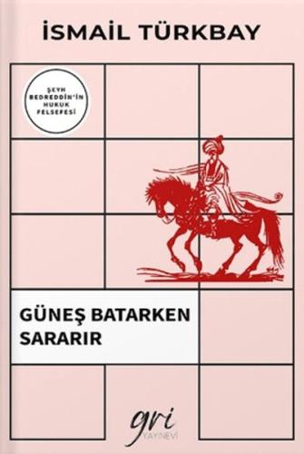 Güneş Batarken Sararır (Şeyh Bedreddin'in Hukuk Felsefesi) | Kitap Amb