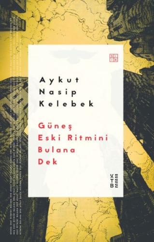 Güneş Eski Ritmini Bulana Dek | Kitap Ambarı