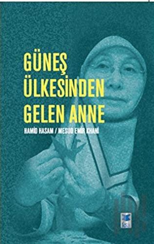 Güneş Ülkesinden Gelen Anne | Kitap Ambarı