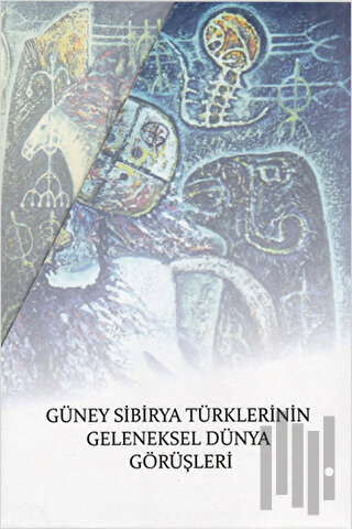 Güney Sibirya Türklerinin Geleneksel Dünya Görüşleri (3 Kitap Takım) |