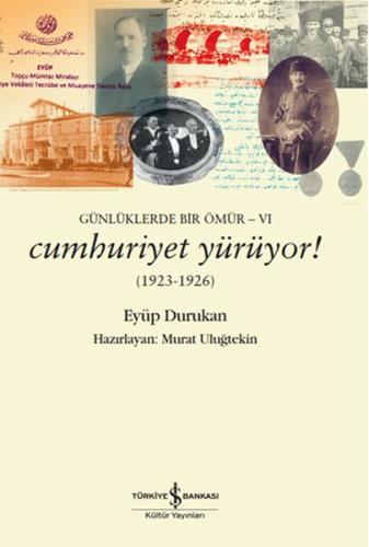 Günlüklerde Bir Ömür 6 - Cumhuriyet Yürüyor! (1923-1926) | Kitap Ambar