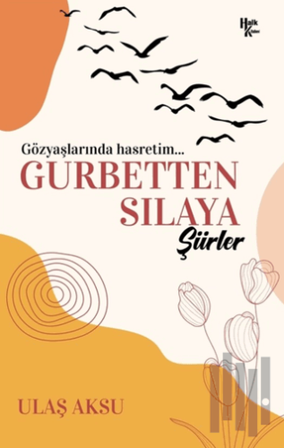 Gurbetten Sılaya Şiirler | Kitap Ambarı