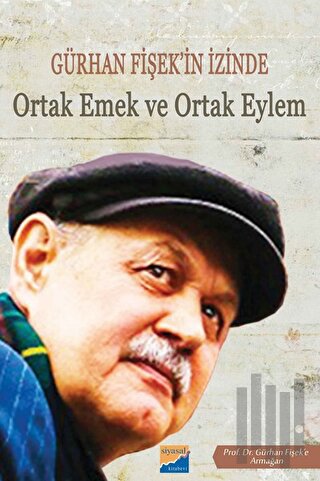 Gürhan Fişek'in İzinde Ortak Emek ve Ortak Eylem | Kitap Ambarı