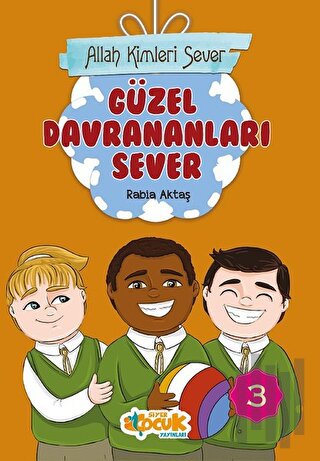 Güzel Davrananları Sever - Allah Kimleri Sever 3 | Kitap Ambarı