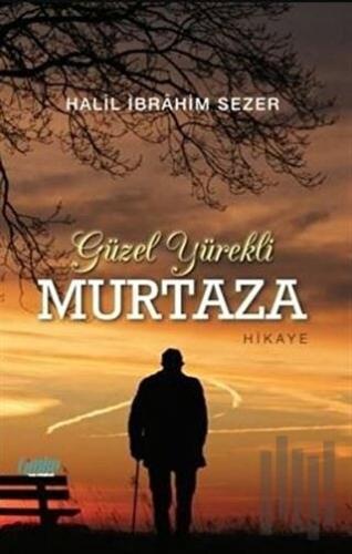 Güzel Yürekli Murtaza | Kitap Ambarı